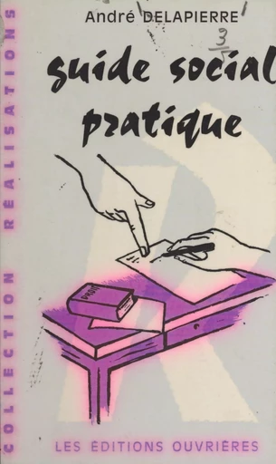 Guide social pratique - André Delapierre - (Éditions de l'Atelier) réédition numérique FeniXX