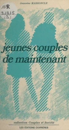 Jeunes couples de maintenant - Jeannine Marroncle - Éditions de l'Atelier (réédition numérique FeniXX) 