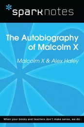 Autobiography of Malcolm X (SparkNotes Literature Guide)