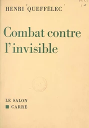 Combat contre l'invisible