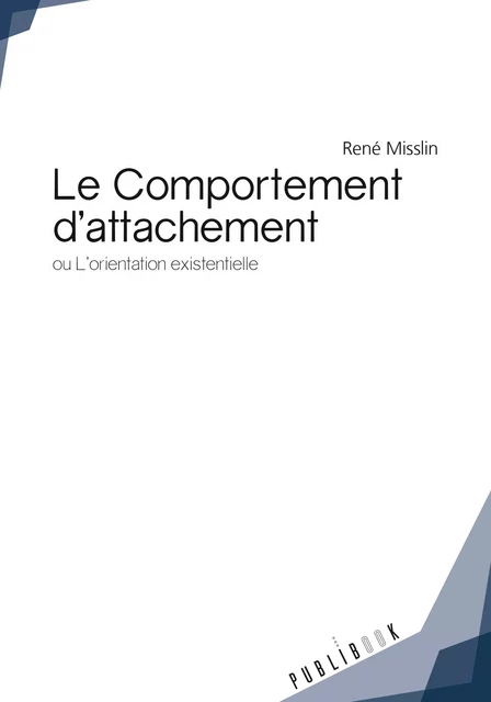 Le Comportement d'attachement - René Misslin - Publibook