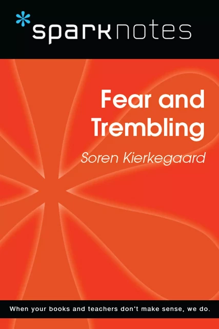 Fear and Trembling (SparkNotes Philosophy Guide) -  SparkNotes - Spark