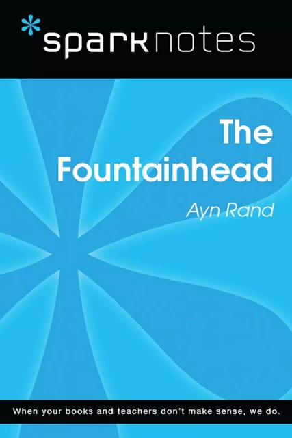 The Fountainhead (SparkNotes Literature Guide) -  SparkNotes - Spark