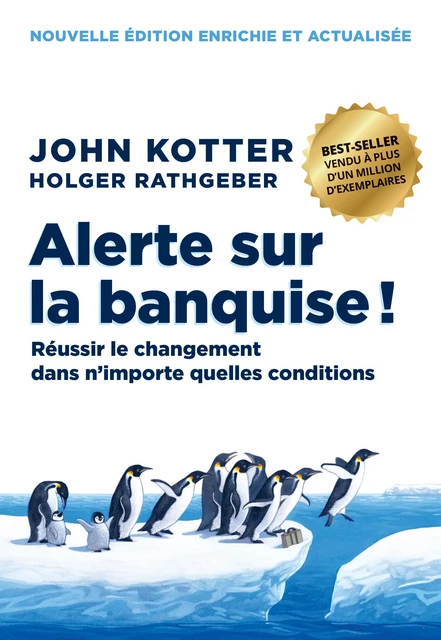 Alerte sur la banquise ! - John Kotter, Holger Rathgeber - Pearson