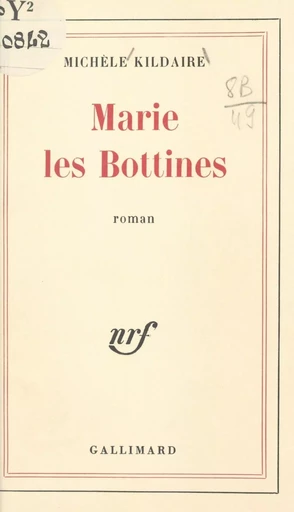 Marie les Bottines - Michèle Kildaire - Gallimard (réédition numérique FeniXX)