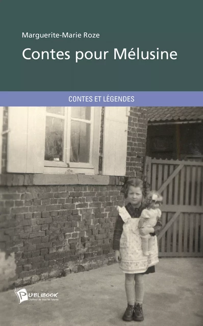 Contes pour Mélusine - Marguerite-Marie Roze - Publibook