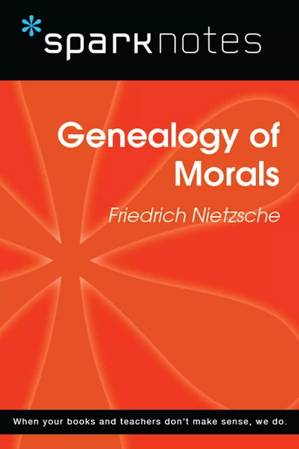 Genealogy of Morals (SparkNotes Philosophy Guide) -  SparkNotes - Spark