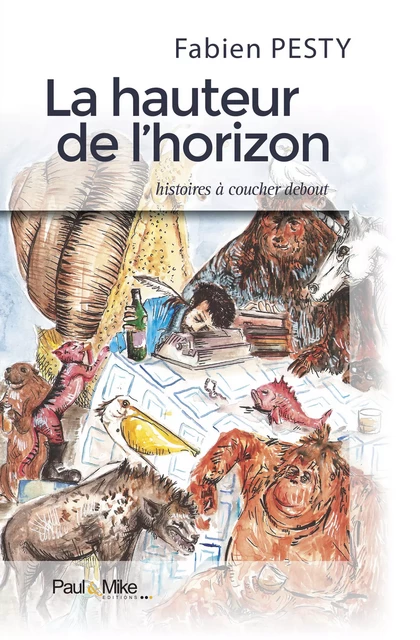 La hauteur de l'horizon - Fabien Pesty - Paul&Mike