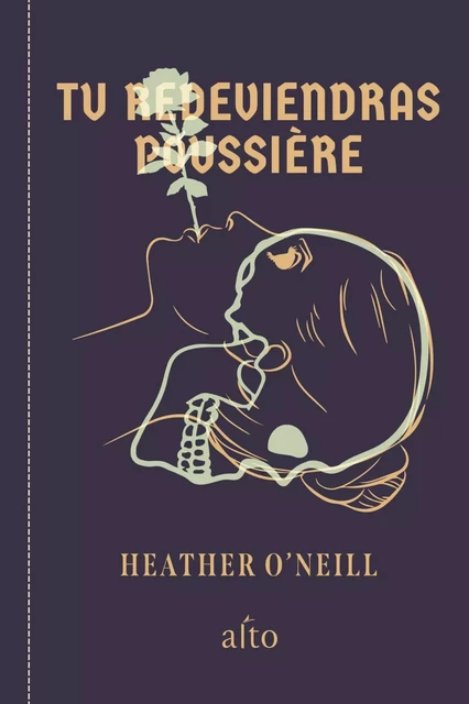 Tu redeviendras poussière - Heather O'Neill - Alto