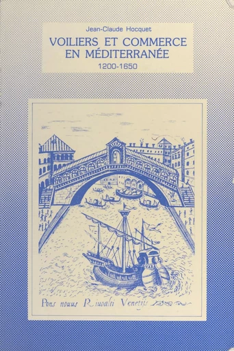 Le sel et la fortune de Venise (2) : Voiliers et commerce en Méditerranée : 1200-1650 - Jean-Claude Hocquet - Presses universitaires du Septentrion (réédition numérique FeniXX)