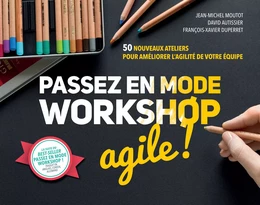 Passez en mode workshop agile !