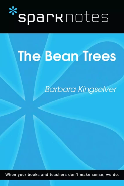 The Bean Trees (SparkNotes Literature Guide) -  SparkNotes - Spark