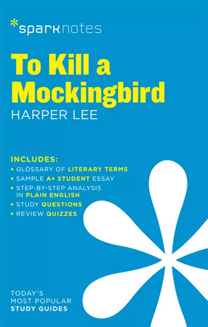 To Kill a Mockingbird SparkNotes Literature Guide -  SparkNotes - Spark