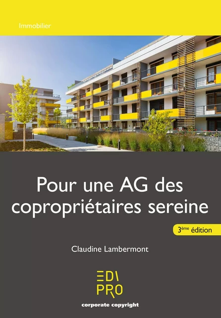 Pour une AG des copropriétaires sereine - Claudine Lambermont - EdiPro