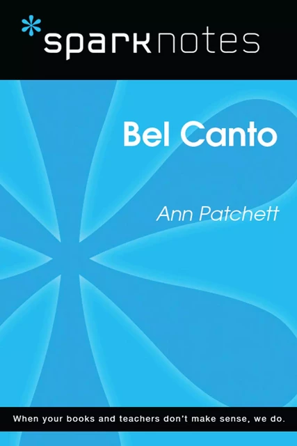 Bel Canto (SparkNotes Literature Guide) -  SparkNotes - Spark