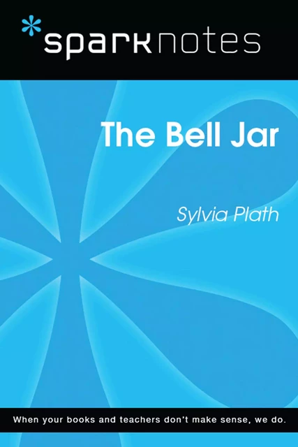 The Bell Jar (SparkNotes Literature Guide) -  SparkNotes - Spark