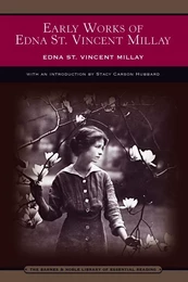 Early Works of Edna St. Vincent Millay (Barnes & Noble Library of Essential Reading)