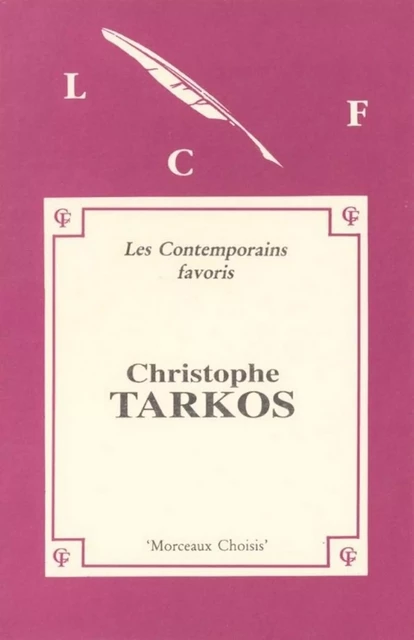 MORCEAUX CHOISIS de Christophe TARKOS - Christophe Tarkos - Les Contemporains favoris