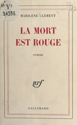 La mort est rouge - Marilène Clément - Gallimard (réédition numérique FeniXX)