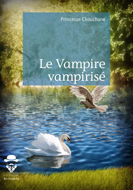 Le Vampire vampirisé - Princesse Chouchane - Société des écrivains