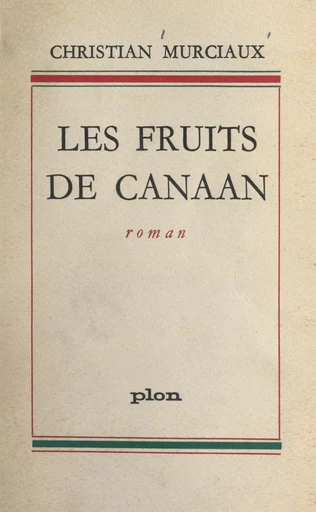 Les fruits de Canaan - Christian Murciaux - (Plon) réédition numérique FeniXX