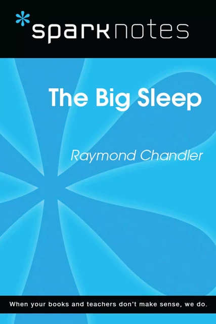 The Big Sleep (SparkNotes Literature Guide) -  SparkNotes - Spark