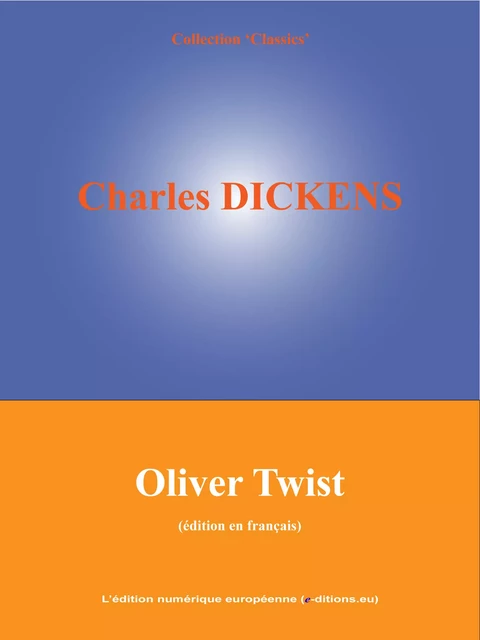 Oliver Twist - Charles Dickens - L'Edition numérique européenne