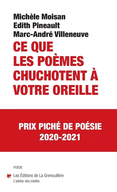 Ce que les poèmes chuchotent à votre oreille - Michèle Moisan, Edith Pineault, Marc-André Villeneuve - Éditions De La Grenouillère Inc.