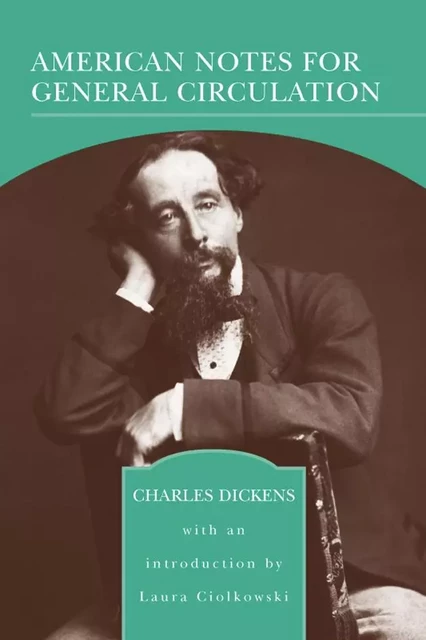 American Notes for General Circulation (Barnes & Noble Library of Essential Reading) - Charles Dickens - Barnes & Noble