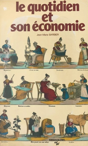 Le quotidien et son économie - Jean-Marie Barbier - CNRS Éditions (réédition numérique FeniXX)