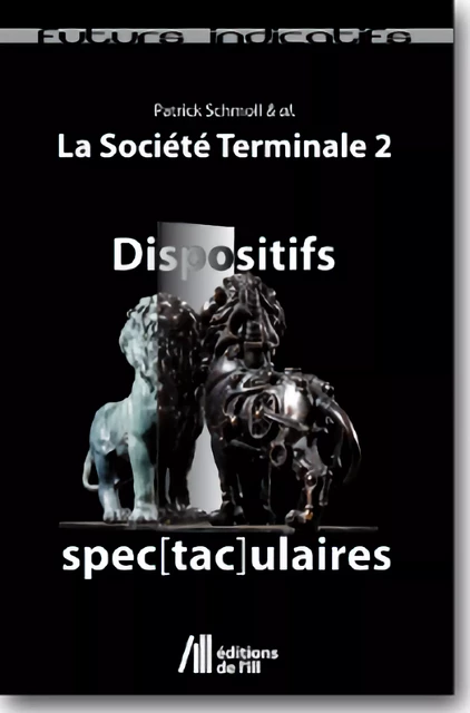 Dispositifs Spec[tac]ulaires - Patrick Schmoll - Éditions de l'Ill