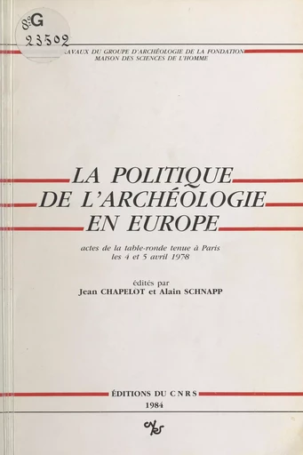 La politique de l'archéologie en Europe -  - CNRS Éditions (réédition numérique FeniXX)