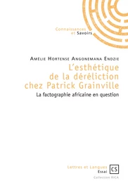 L'esthétique de la déréliction chez Patrick Grainville