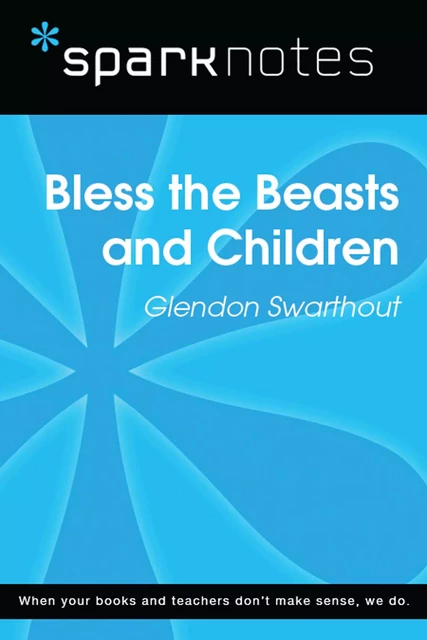 Bless the Beasts and Children (SparkNotes Literature Guide) -  SparkNotes - Spark