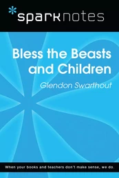 Bless the Beasts and Children (SparkNotes Literature Guide)