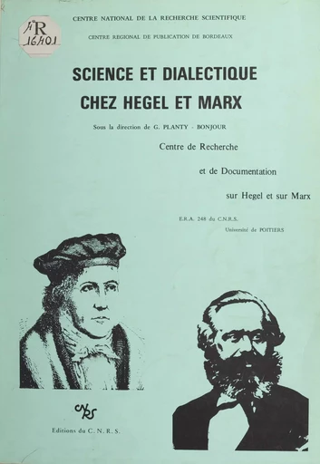 Science et dialectique chez Hegel et Marx - Michel Vadée,  groupe de Recherche sur Science et Dialectique - CNRS Éditions (réédition numérique FeniXX)