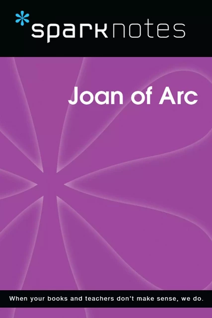 Joan of Arc (SparkNotes Biography Guide) -  SparkNotes - Spark