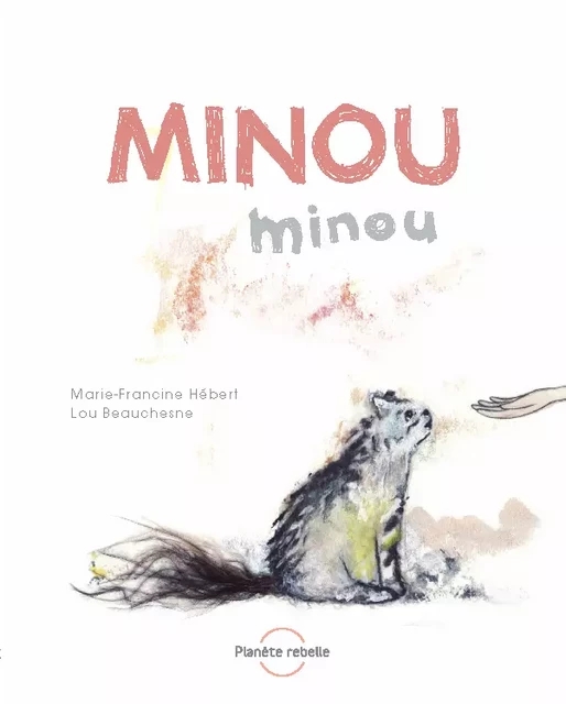 Minou, minou - Marie-Francine Hébert - Planète rebelle