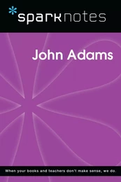 John Adams (SparkNotes Biography Guide)