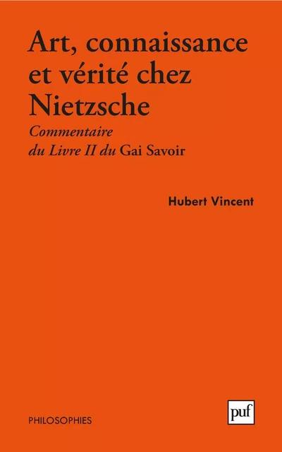 Art, connaissance et vérité chez Nietzsche - Hubert Vincent - Humensis