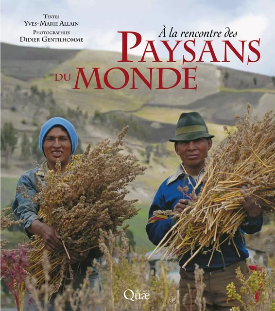 A la rencontre des paysans du monde - Didier Gentilhomme, Yves-Marie Allain - Quae