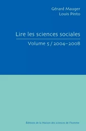 Lire les sciences sociales. Volume 5/2004-2008