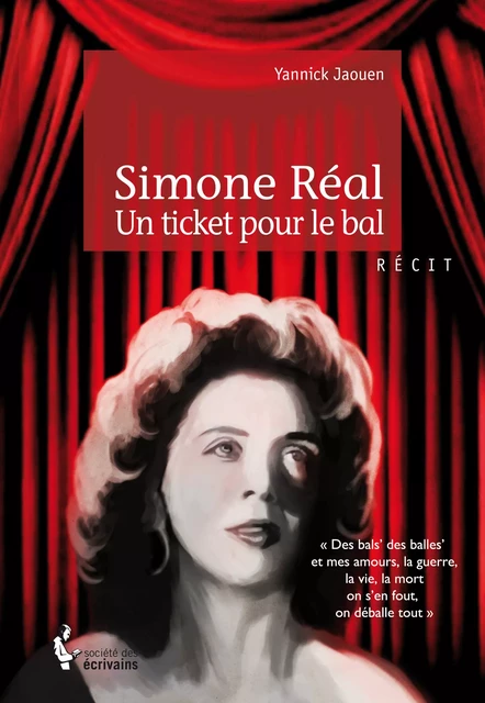 Simone Réal - Un ticket pour le bal - Yannick Jaouen - Société des écrivains