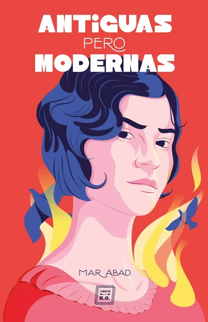 Antiguas pero modernas - Mar Abad García - Libros del K.O.