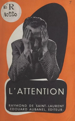 L'attention - Raymond de Saint-Laurent - (Aubanel) réédition numérique FeniXX