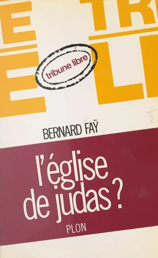 L'église de Judas ? - Bernard Faÿ - (Plon) réédition numérique FeniXX