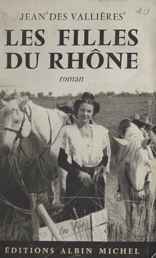 Les filles du Rhône - Jean des Vallières - (Albin Michel) réédition numérique FeniXX