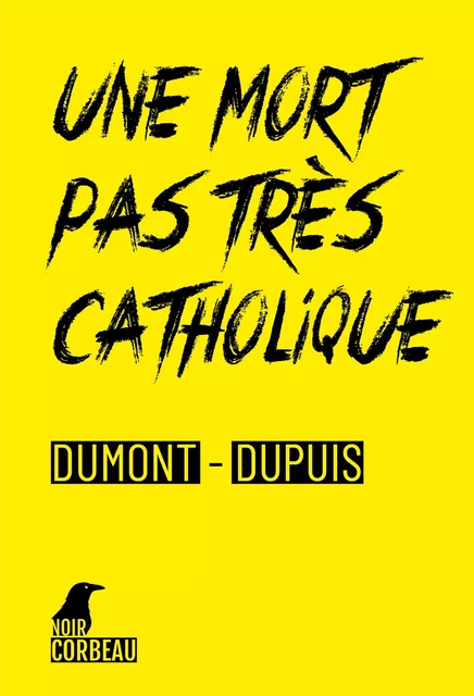 Une mort pas très catholique - Agnès Dumont, Patrick Dupuis - Weyrich