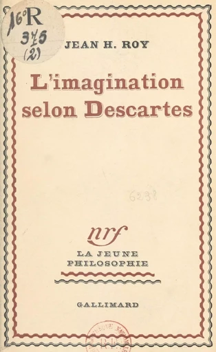 L'imagination selon Descartes - Jean-Henri Roy - Gallimard (réédition numérique FeniXX)