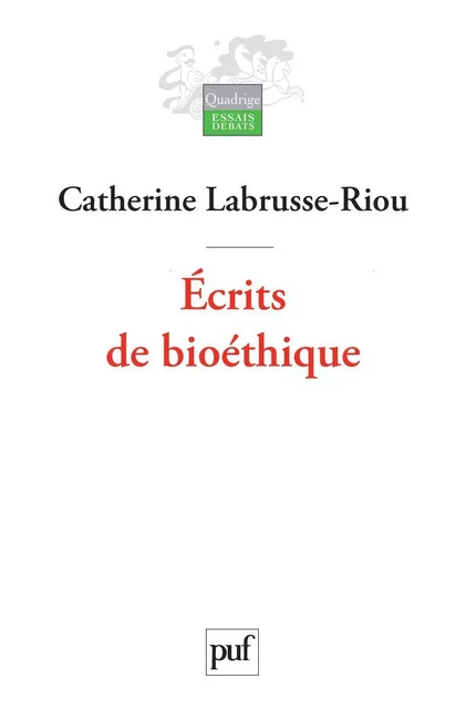 Écrits de bioéthique - Catherine Labrusse-Riou - Humensis